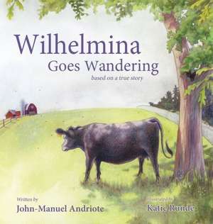 Wilhelmina Goes Wandering de John-Manuel Andriote