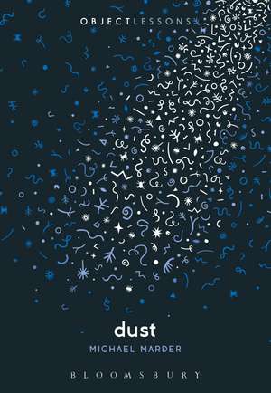 Dust de Dr. Michael Marder