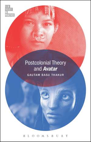 Postcolonial Theory and Avatar de Gautam Basu Thakur