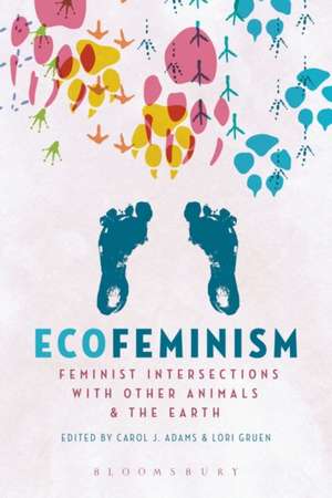 Ecofeminism: Feminist Intersections with Other Animals and the Earth de Carol J. Adams