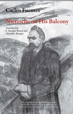 Nietzsche on His Balcony de Carlos Fuentes