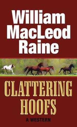 Clattering Hoofs de William MacLeod Raine