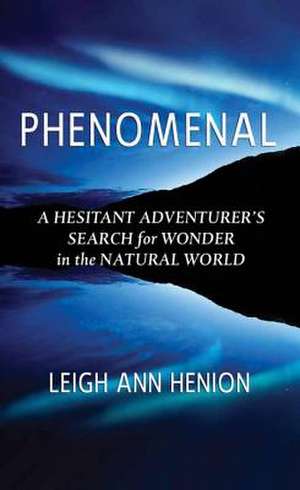 Phenomenal de Leigh Ann Henion