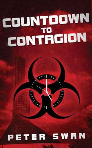 Countdown to Contagion de Peter Swan