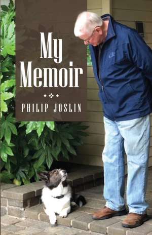 My Memoir de Philip Joslin