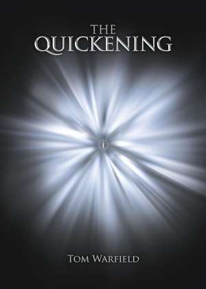 The Quickening de Tom Warfield