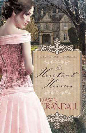 Hesitant Heiress de Dawn Crandall