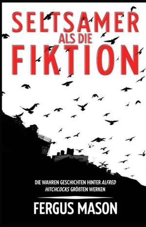 Mason, F: Seltsamer Als Die Fiktion