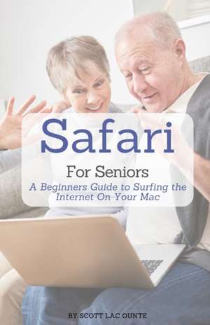 Safari For Seniors de Scott La Counte