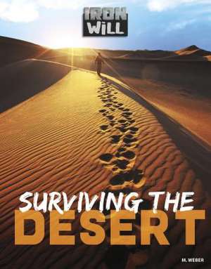 Surviving the Desert de M. Weber