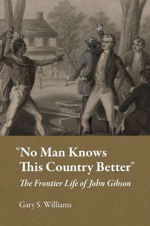 "No Man Knows This Country Better" de Gary S Williams