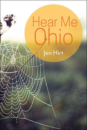 Hear Me Ohio de Jen Hirt