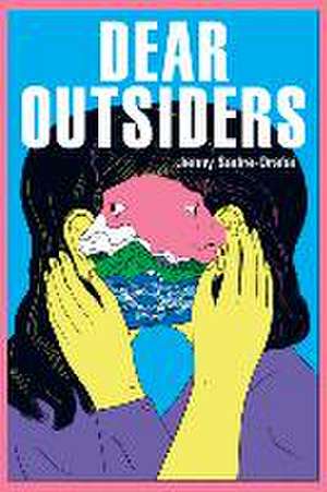 Dear Outsiders de Jenny Sadre-Orafai