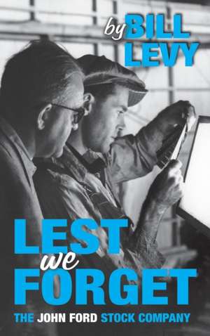Lest We Forget de Bill Levy