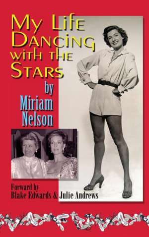 My Life Dancing with the Stars de Miriam Nelson