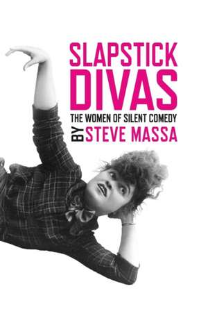 Slapstick Divas de Steve Massa