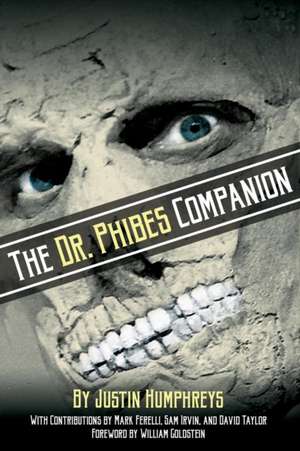 The Dr. Phibes Companion de Justin Humphreys