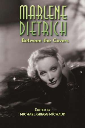 Marlene Dietrich de Michael Gregg Michaud