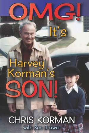 OMG! It's Harvey Korman's Son! de Chris Korman