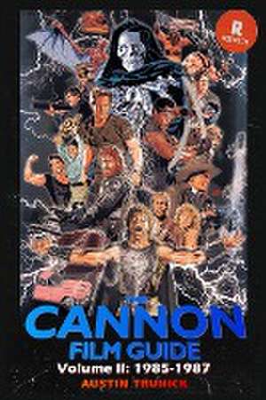 The Cannon Film Guide Volume II (1985-1987) de Austin Trunick