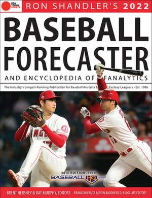 Ron Shandler's 2022 Baseball Forecaster: & Encyclopedia of Fanalytics de Brent Hershey