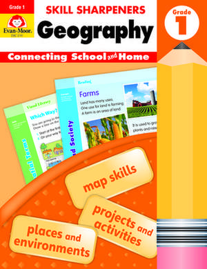 Skill Sharpeners Geography, Grade 1 de Evan-Moor Educational Publishers