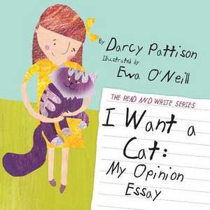 I Want a Cat de Darcy Pattison