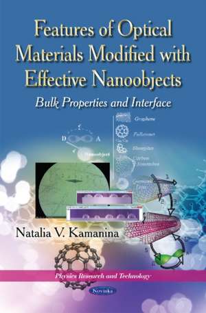 Features of the Optical Materials Modified with the Effective Nanoobjects de Natalia V Kamanina