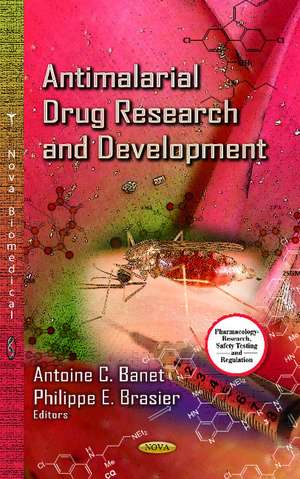 Antimalarial Drug Research & Development de Antoine C Banet