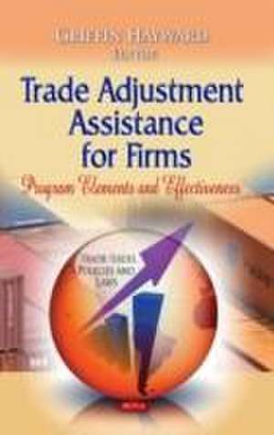 Trade Adjustment Assistance for Firms de Griffin Hayward