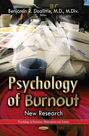 Psychology of Burnout de Benjamin R. Doolittle