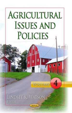 Agricultural Issues & Policies de Lindsey K. Watson