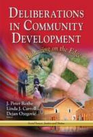 Deliberations in Community Development de J. Peter Rothe