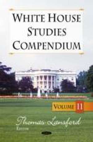 White House Studies Compendium de Thomas Lansford