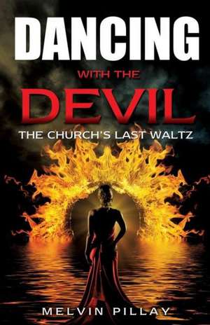 Dancing with the Devil de Melvin Pillay