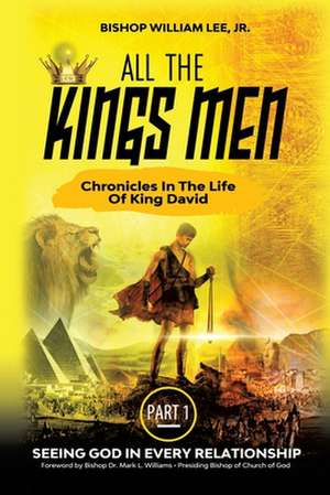 All the Kings Men de Bishop William a. Lee Jr