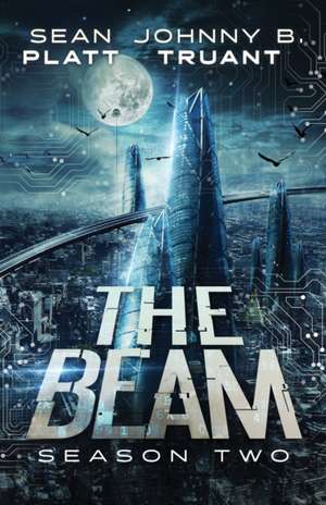 The Beam Season Two de Sean Platt