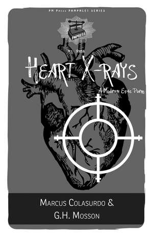 Heart X-rays: A Modern Epic Poem de G. H. Mosson