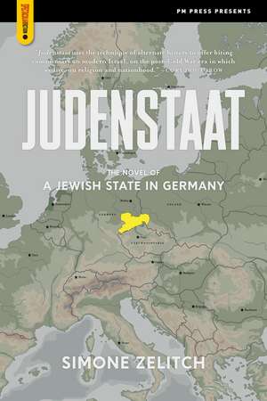 Judenstaat: The Novel of a Jewish State in Germany de Simone Zelitch