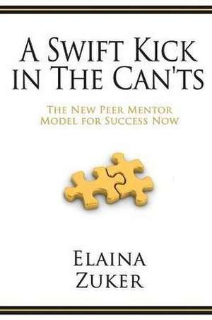 A Swift Kick in the Can'ts de Elaina Zuker