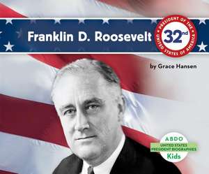 Franklin D. Roosevelt de Grace Hansen