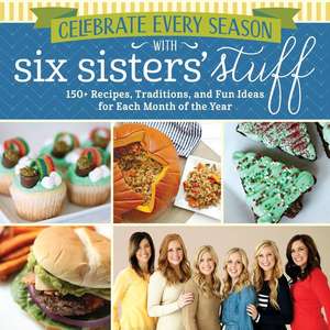 Celebrate Every Season with Six Sisters' Stuff de Six Sisters' Stuff