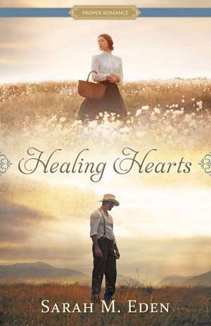 Healing Hearts de Sarah M Eden