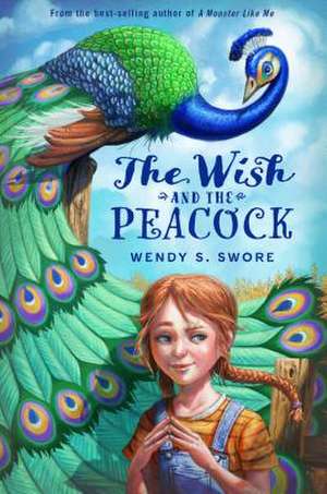 The Wish and the Peacock de Wendy S Swore