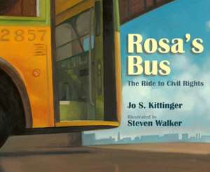 Rosa's Bus: The Ride to Civil Rights de Jo S. Kittinger