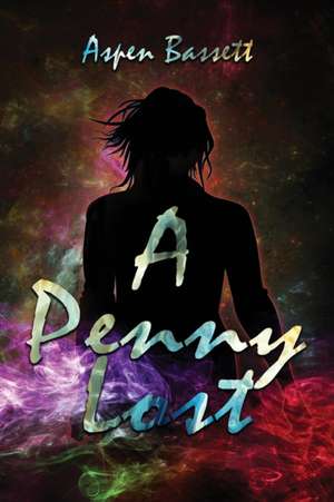 A Penny Lost de Aspen Bassett