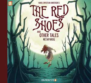 The Red Shoes and Other Tales de Metaphrog