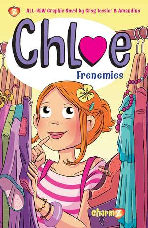 Chloe Vol. 3: Frenemies de Greg Tessier