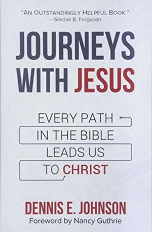 Journeys with Jesus de Dennis E Johnson