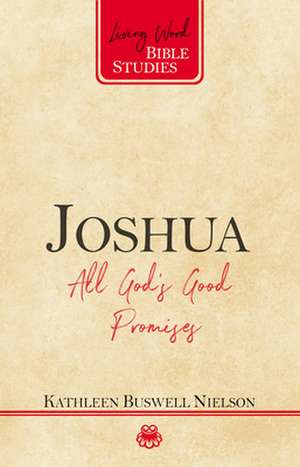 Joshua: All God's Good Promises de Kathleen Nielson